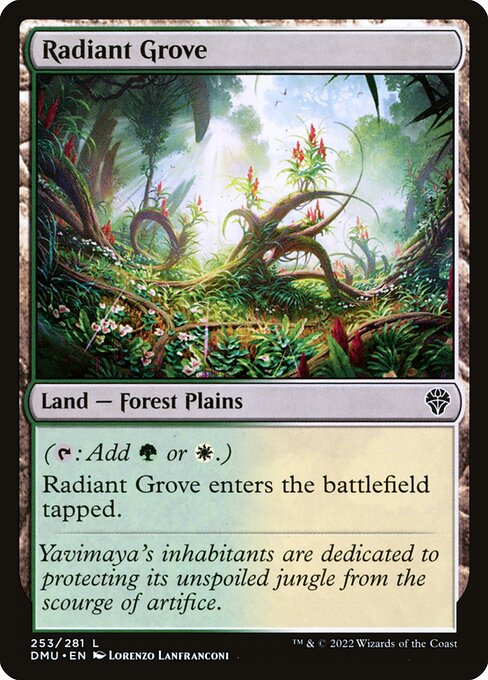 ({T}: Add {G} or {W}.)
Radiant Grove enters the battlefield tapped.