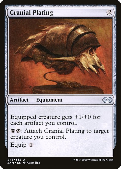 Equipped creature gets +1/+0 for each artifact you control.
{B}{B}: Attach Cranial Plating to target creature you control.
Equip {1}