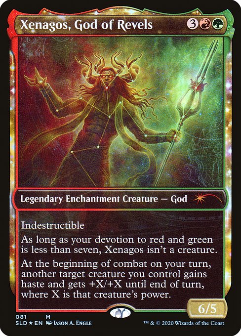 Indestructible
As long as your devotion to red and green is less than seven, Xenagos isn't a creature.
At the beginning of combat on your turn, another target creature you control gains haste and gets +X/+X until end of turn, where X is that creature's power.