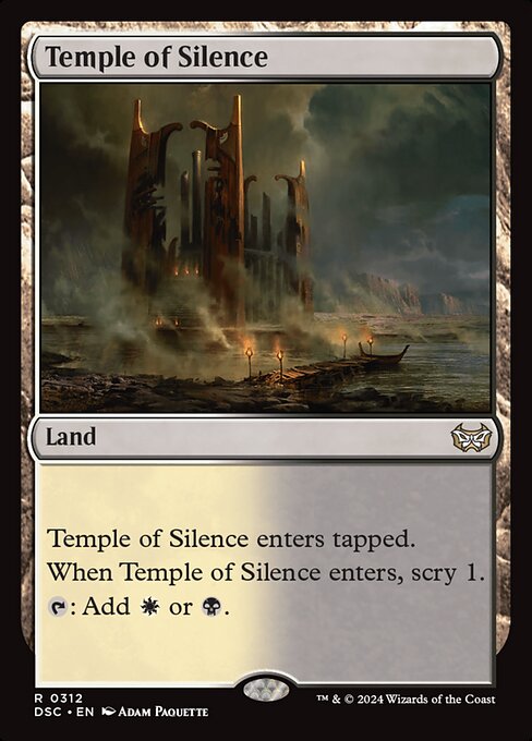 Temple of Silence enters tapped.
When Temple of Silence enters, scry 1.
{T}: Add {W} or {B}.