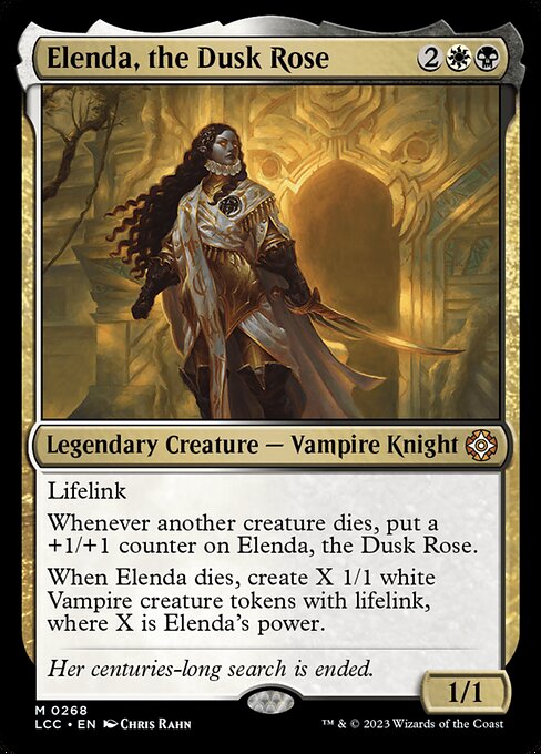 Lifelink
Whenever another creature dies, put a +1/+1 counter on Elenda.
When Elenda dies, create X 1/1 white Vampire creature tokens with lifelink, where X is Elenda's power.