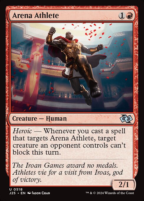 Heroic — Whenever you cast a spell that targets Arena Athlete, target creature an opponent controls can't block this turn.