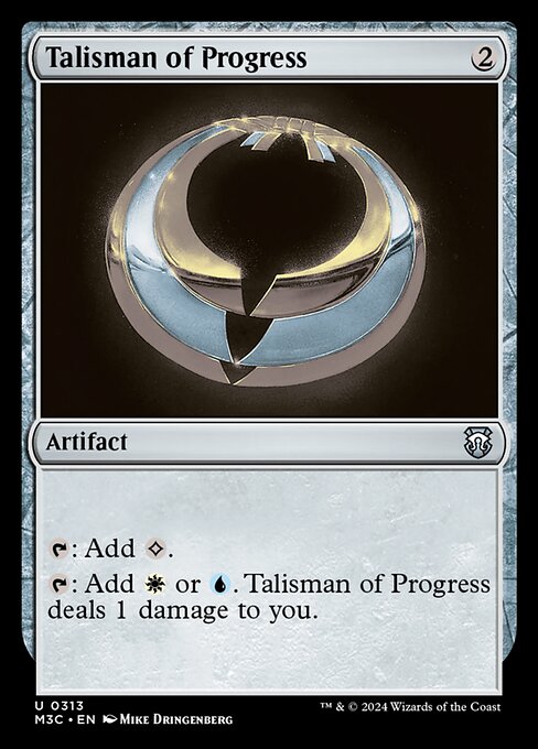 {T}: Add {C}.
{T}: Add {W} or {U}. Talisman of Progress deals 1 damage to you.