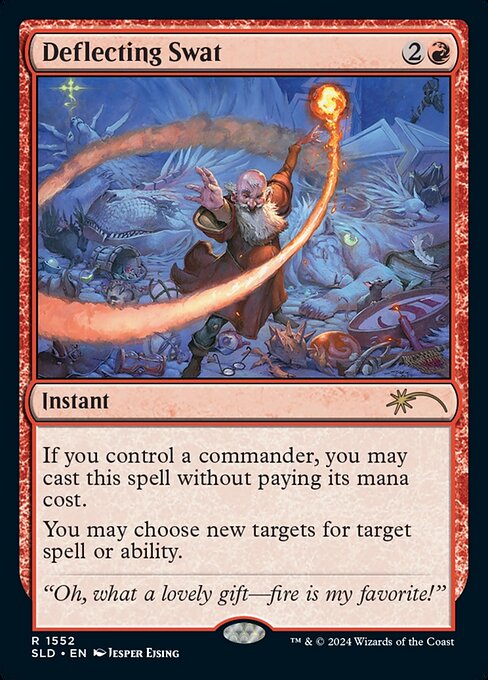 If you control a commander, you may cast this spell without paying its mana cost.
You may choose new targets for target spell or ability.