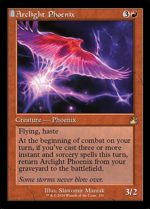 Flying, haste
At the beginning of combat on your turn, if you've cast three or more instant and sorcery spells this turn, return Arclight Phoenix from your graveyard to the battlefield.