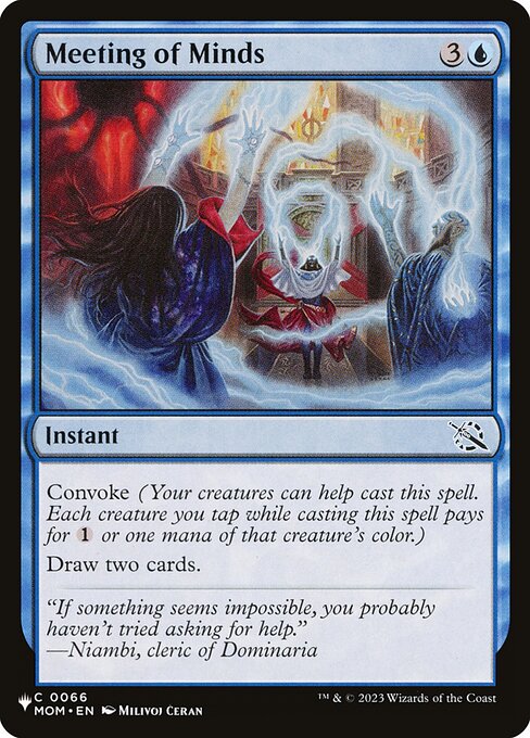 Convoke (Your creatures can help cast this spell. Each creature you tap while casting this spell pays for {1} or one mana of that creature's color.)
Draw two cards.