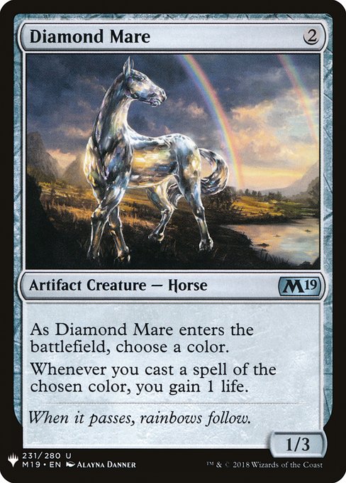 As Diamond Mare enters the battlefield, choose a color.
Whenever you cast a spell of the chosen color, you gain 1 life.