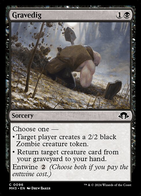 Choose one —
• Target player creates a 2/2 black Zombie creature token.
• Return target creature card from your graveyard to your hand.
Entwine {2} (Choose both if you pay the entwine cost.)