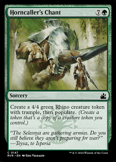 Create a 4/4 green Rhino creature token with trample, then populate. (Create a token that's a copy of a creature token you control.)