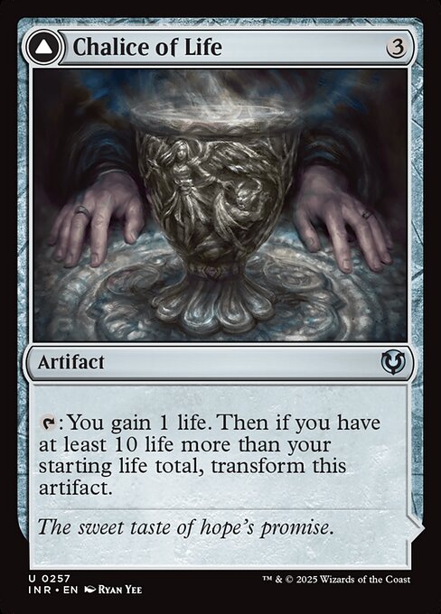 {T}: You gain 1 life. Then if you have at least 10 life more than your starting life total, transform Chalice of Life.   {T}: Target player loses 5 life.