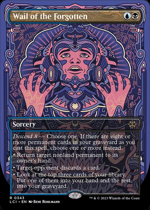 Descend 8 — Choose one. If there are eight or more permanent cards in your graveyard as you cast this spell, choose one or more instead.
• Return target nonland permanent to its owner's hand.
• Target opponent discards a card.
• Look at the top three cards of your library. Put one of them into your hand and the rest into your graveyard.