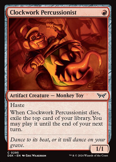 Haste
When Clockwork Percussionist dies, exile the top card of your library. You may play it until the end of your next turn.