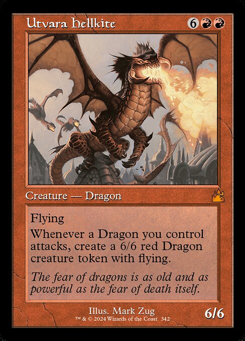 Flying
Whenever a Dragon you control attacks, create a 6/6 red Dragon creature token with flying.