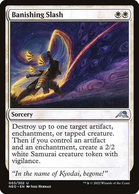 Destroy up to one target artifact, enchantment, or tapped creature. Then if you control an artifact and an enchantment, create a 2/2 white Samurai creature token with vigilance.