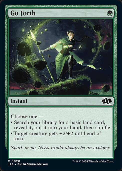 Choose one—
• Search your library for a basic land card, reveal it, put it into your hand, then shuffle.
• Target creature gets +2/+2 until end of turn.
