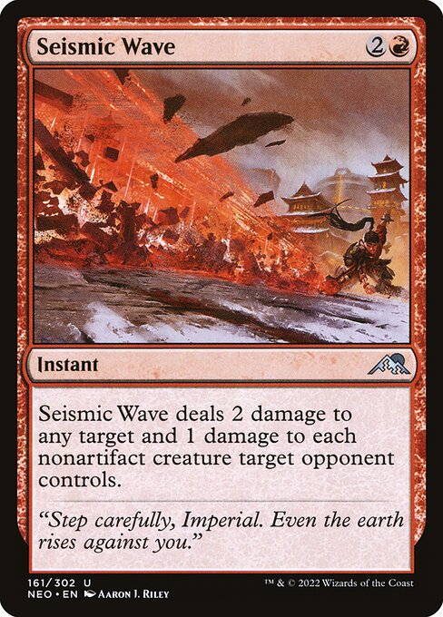 Seismic Wave deals 2 damage to any target and 1 damage to each nonartifact creature target opponent controls.