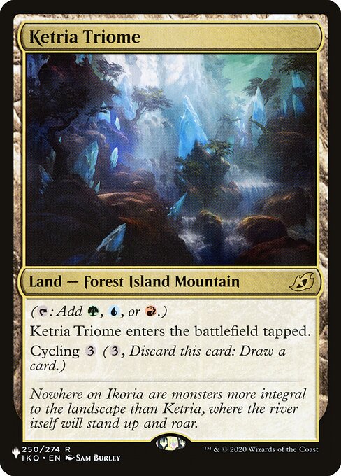 ({T}: Add {G}, {U}, or {R}.)
Ketria Triome enters tapped.
Cycling {3} ({3}, Discard this card: Draw a card.)