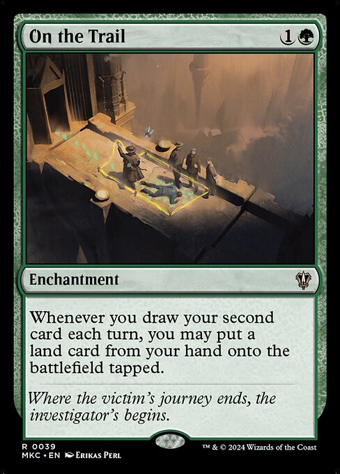 Whenever you draw your second card each turn, you may put a land card from your hand onto the battlefield tapped.