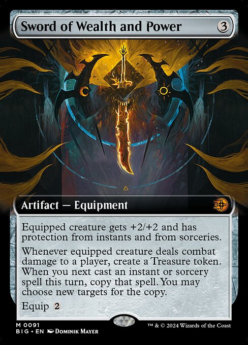 Equipped creature gets +2/+2 and has protection from instants and from sorceries.
Whenever equipped creature deals combat damage to a player, create a Treasure token. When you next cast an instant or sorcery spell this turn, copy that spell. You may choose new targets for the copy.
Equip {2}