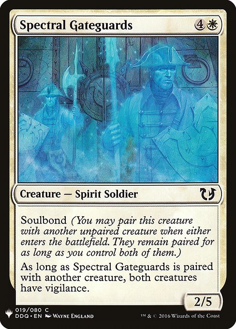 Soulbond (You may pair this creature with another unpaired creature when either enters the battlefield. They remain paired for as long as you control both of them.)
As long as Spectral Gateguards is paired with another creature, both creatures have vigilance.