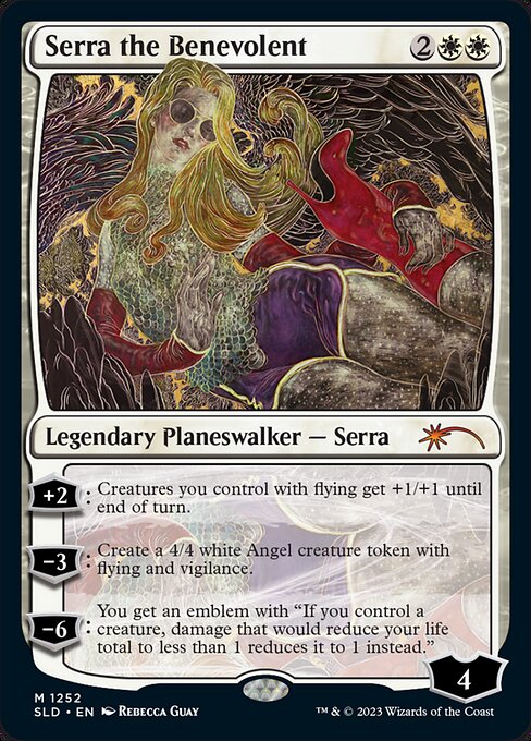 +2: Creatures you control with flying get +1/+1 until end of turn.
−3: Create a 4/4 white Angel creature token with flying and vigilance.
−6: You get an emblem with "If you control a creature, damage that would reduce your life total to less than 1 reduces it to 1 instead."