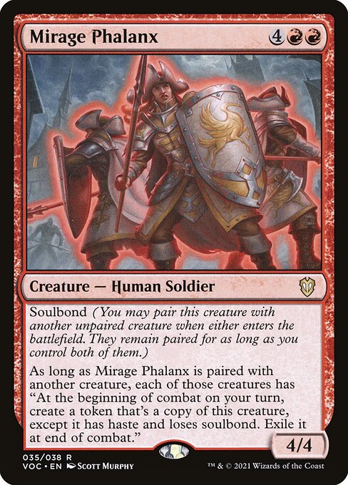 Soulbond (You may pair this creature with another unpaired creature when either enters the battlefield. They remain paired for as long as you control both of them.)
As long as Mirage Phalanx is paired with another creature, each of those creatures has "At the beginning of combat on your turn, create a token that's a copy of this creature, except it has haste and loses soulbond. Exile it at end of combat."