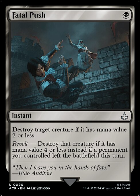 Destroy target creature if it has mana value 2 or less.
Revolt — Destroy that creature if it has mana value 4 or less instead if a permanent you controlled left the battlefield this turn.