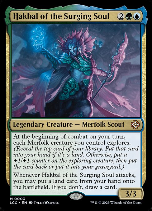 At the beginning of combat on your turn, each Merfolk creature you control explores. (Reveal the top card of your library. Put that card into your hand if it's a land. Otherwise, put a +1/+1 counter on the exploring creature, then put the card back or put it into your graveyard.)
Whenever Hakbal attacks, you may put a land card from your hand onto the battlefield. If you don't, draw a card.