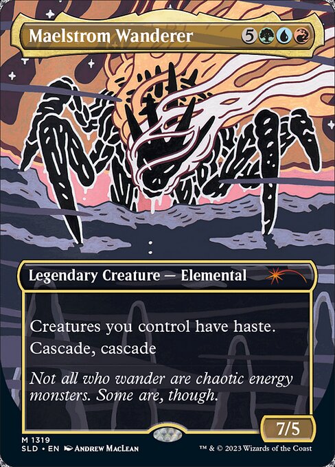Creatures you control have haste.
Cascade, cascade (When you cast this spell, exile cards from the top of your library until you exile a nonland card that costs less. You may cast it without paying its mana cost. Put the exiled cards on the bottom in a random order. Then do it again.)