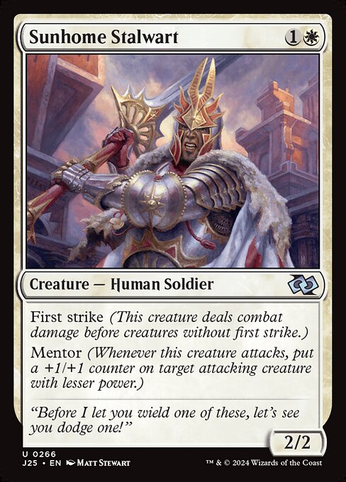 First strike (This creature deals combat damage before creatures without first strike.)
Mentor (Whenever this creature attacks, put a +1/+1 counter on target attacking creature with lesser power.)