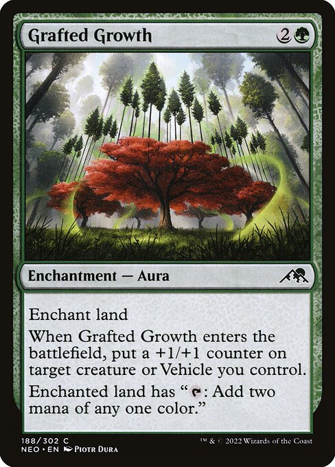 Enchant land
When Grafted Growth enters the battlefield, put a +1/+1 counter on target creature or Vehicle you control.
Enchanted land has "{T}: Add two mana of any one color."