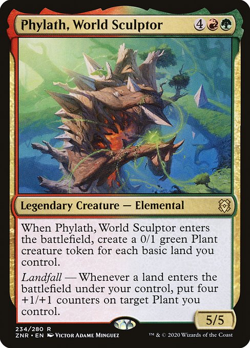 When Phylath, World Sculptor enters the battlefield, create a 0/1 green Plant creature token for each basic land you control.
Landfall — Whenever a land enters the battlefield under your control, put four +1/+1 counters on target Plant you control.