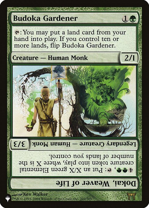 {T}: You may put a land card from your hand onto the battlefield. If you control ten or more lands, flip Budoka Gardener.   {4}{G}{G}, {T}: Create an X/X green Elemental creature token, where X is the number of lands you control.