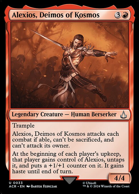 Trample
Alexios, Deimos of Kosmos attacks each combat if able, can't be sacrificed, and can't attack its owner.
At the beginning of each player's upkeep, that player gains control of Alexios, untaps it, and puts a +1/+1 counter on it. It gains haste until end of turn.