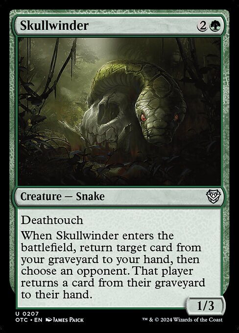 Deathtouch
When Skullwinder enters the battlefield, return target card from your graveyard to your hand, then choose an opponent. That player returns a card from their graveyard to their hand.