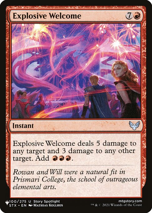 Explosive Welcome deals 5 damage to any target and 3 damage to any other target. Add {R}{R}{R}.