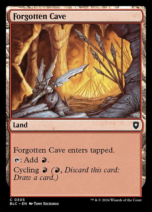 Forgotten Cave enters tapped.
{T}: Add {R}.
Cycling {R} ({R}, Discard this card: Draw a card.)