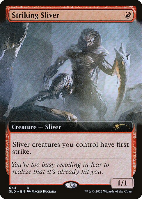 Sliver creatures you control have first strike. (They deal combat damage before creatures without first strike.)