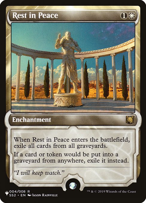 When Rest in Peace enters the battlefield, exile all graveyards.
If a card or token would be put into a graveyard from anywhere, exile it instead.