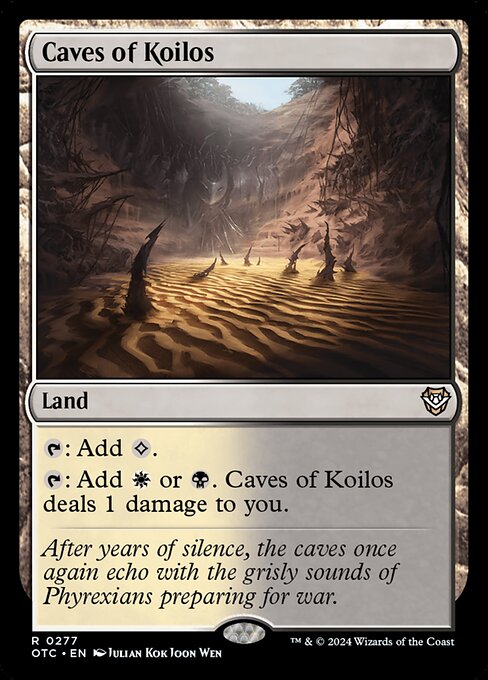 {T}: Add {C}.
{T}: Add {W} or {B}. Caves of Koilos deals 1 damage to you.