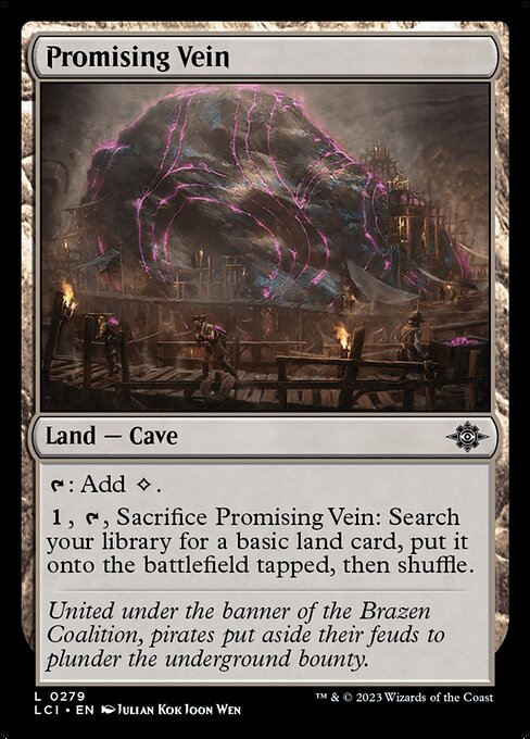 {T}: Add {C}.
{1}, {T}, Sacrifice Promising Vein: Search your library for a basic land card, put it onto the battlefield tapped, then shuffle.