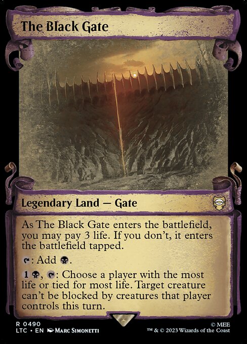As The Black Gate enters the battlefield, you may pay 3 life. If you don't, it enters the battlefield tapped.
{T}: Add {B}.
{1}{B}, {T}: Choose a player with the most life or tied for most life. Target creature can't be blocked by creatures that player controls this turn.