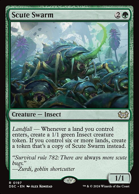 Landfall — Whenever a land you control enters, create a 1/1 green Insect creature token. If you control six or more lands, create a token that's a copy of Scute Swarm instead.