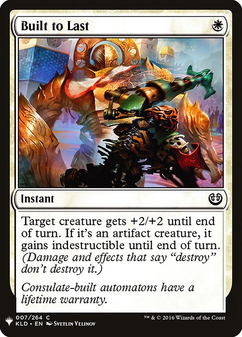 Target creature gets +2/+2 until end of turn. If it's an artifact creature, it gains indestructible until end of turn. (Damage and effects that say "destroy" don't destroy it.)