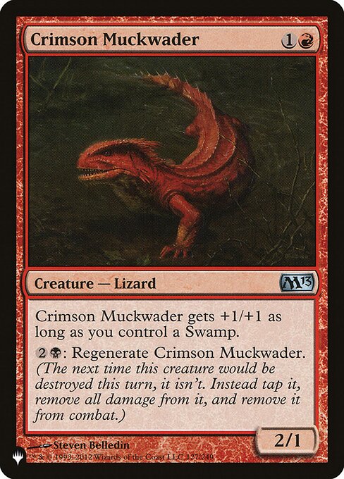 Crimson Muckwader gets +1/+1 as long as you control a Swamp.
{2}{B}: Regenerate Crimson Muckwader. (The next time this creature would be destroyed this turn, it isn't. Instead tap it, remove all damage from it, and remove it from combat.)