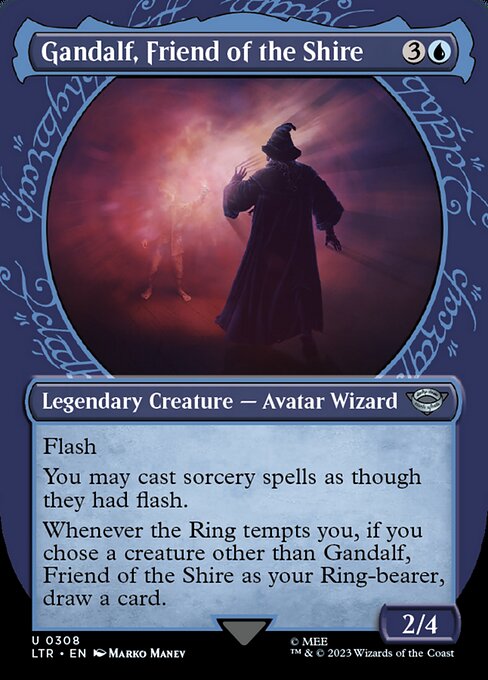 Flash
You may cast sorcery spells as though they had flash.
Whenever the Ring tempts you, if you chose a creature other than Gandalf, Friend of the Shire as your Ring-bearer, draw a card.