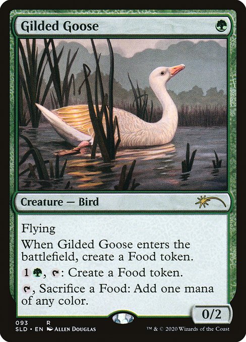 Flying
When Gilded Goose enters the battlefield, create a Food token. (It's an artifact with "{2}, {T}, Sacrifice this artifact: You gain 3 life.")
{1}{G}, {T}: Create a Food token.
{T}, Sacrifice a Food: Add one mana of any color.