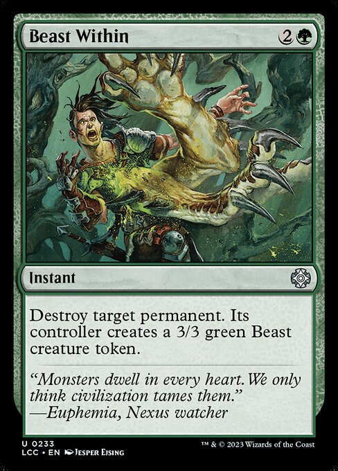 Destroy target permanent. Its controller creates a 3/3 green Beast creature token.