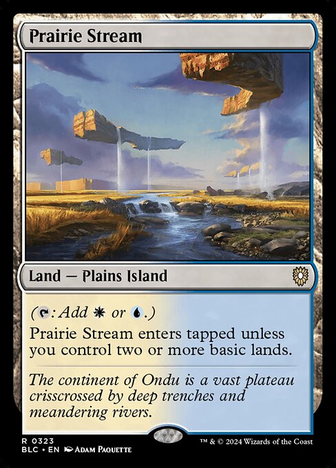 ({T}: Add {W} or {U}.)
Prairie Stream enters tapped unless you control two or more basic lands.