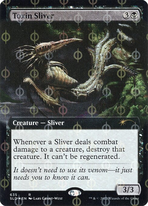 Whenever a Sliver deals combat damage to a creature, destroy that creature. It can't be regenerated.